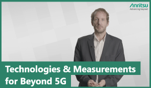 Technologies and Measurements for Beyond 5G